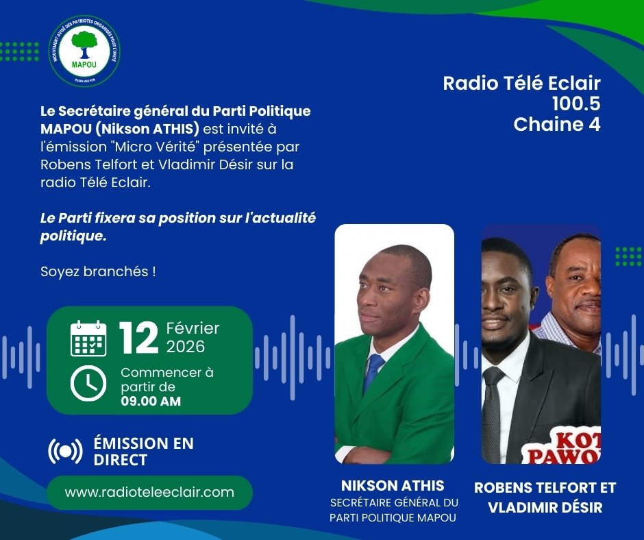 Le Secrétaire général du Parti Politique Mapou (Nikson Athis)est invité à l'émission "Micro Vérité" présentée par Robens Telfort et Vladimir Désir sur la radio Télé Eclair 100.5 (Chaine 4)

Le Parti fixera sa position sur l'actualité politique.

Soyez branchés