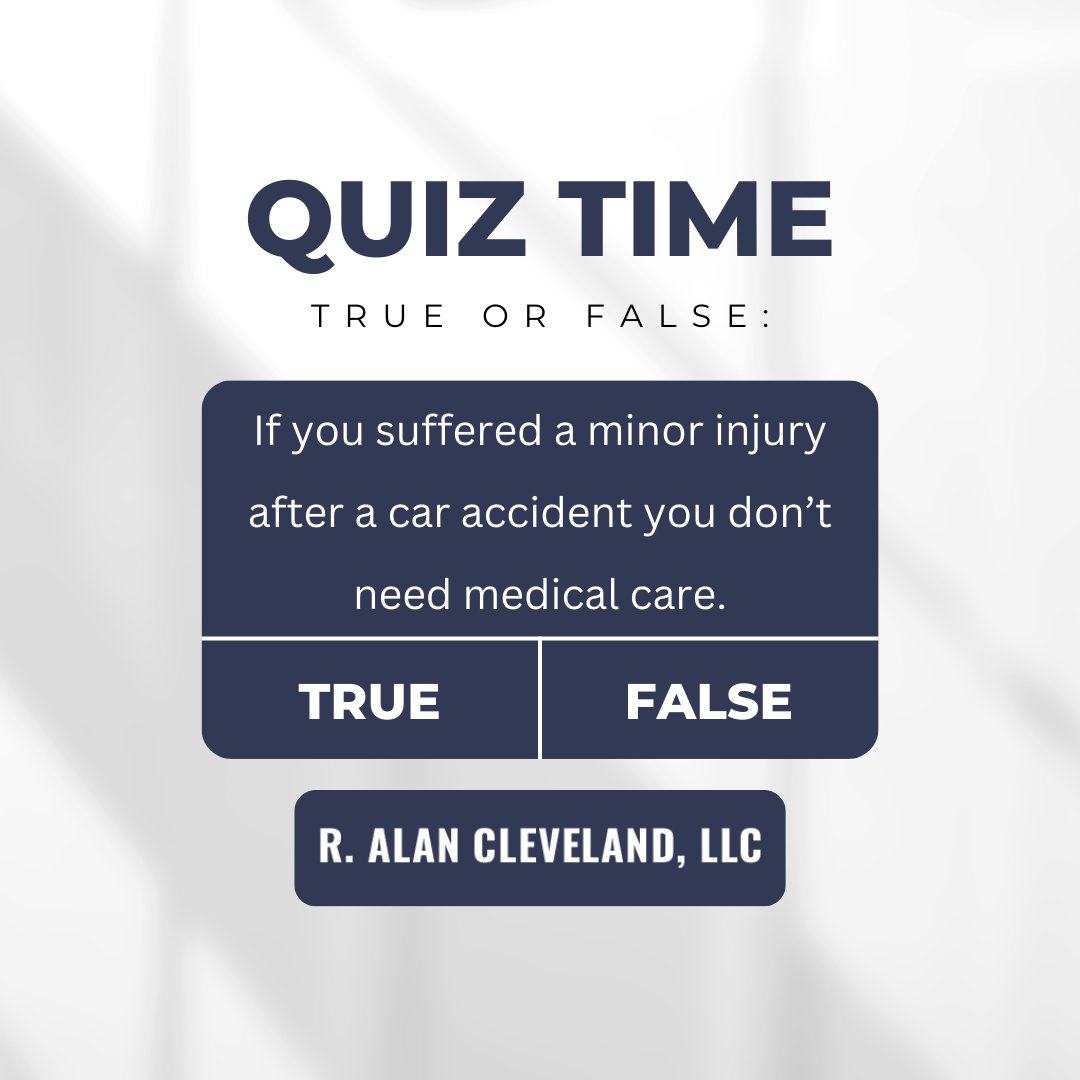 ATLLawGuys's tweet photo. True or False: If you suffered a minor injury after a car accident you don’t need medical care.

Let us know your guesses below! https://t.co/maagWHP8SG