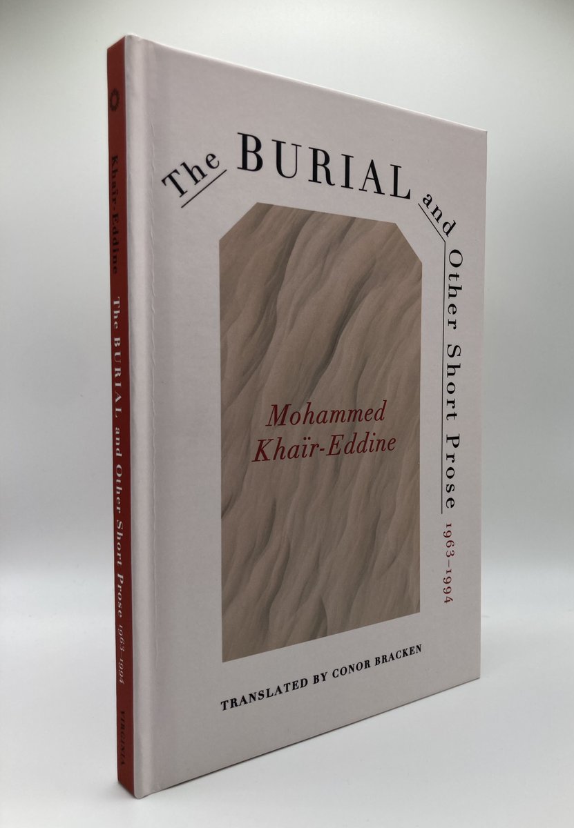 Happy #pubday to "The Burial and Other Short Prose, 1963-1994" by Mohammed Khaïr-Eddine, translated by Conor Bracken! 

A collection of works by one of twentieth-century Morocco’s greatest writers.

upress.virginia.edu/title/10189/

#BookTwitter #readUP