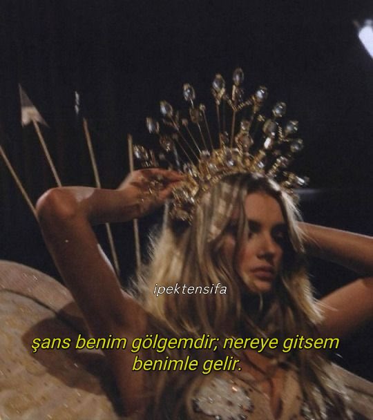 şans benim gölgemdir; nereye gitsem benimle gelir.