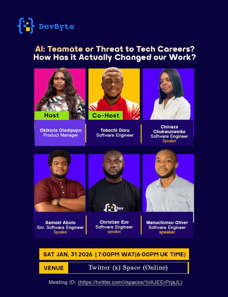 AI: Teammate or Threat to Tech Careers?

This Saturday, the DevByte Community is hosting a live Twitter (X) Space

🗓 Saturday, 31 January 2026
⏰ 7:00 PM WAT | 6:00 PM UK Time
📍 Twitter (X) Space
Meeting ID:  x.com/i/spaces/1nAJE…