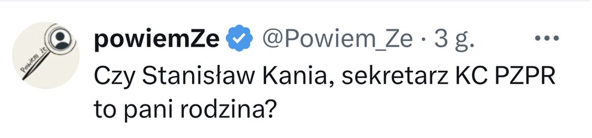 😂Stanisław Kania nie był moją rodziną. A Leszek Szymowski, który tak napisał w "Najwyższym Czasie" został za to skazany prawomocnym wyrokiem sądu. Tak więc radzę uważać :)