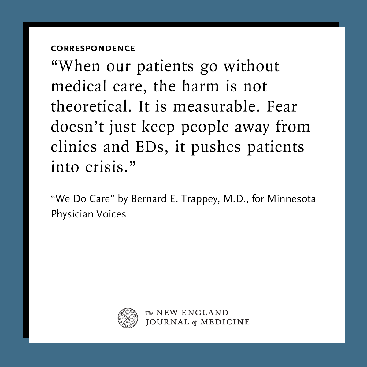 NEJM's tweet image. Correspondence by Bernard E. Trappey, MD, for Minnesota Physician Voices: We Do Care nej.md/4akke1G 

#MedicalEthics #PublicHealth