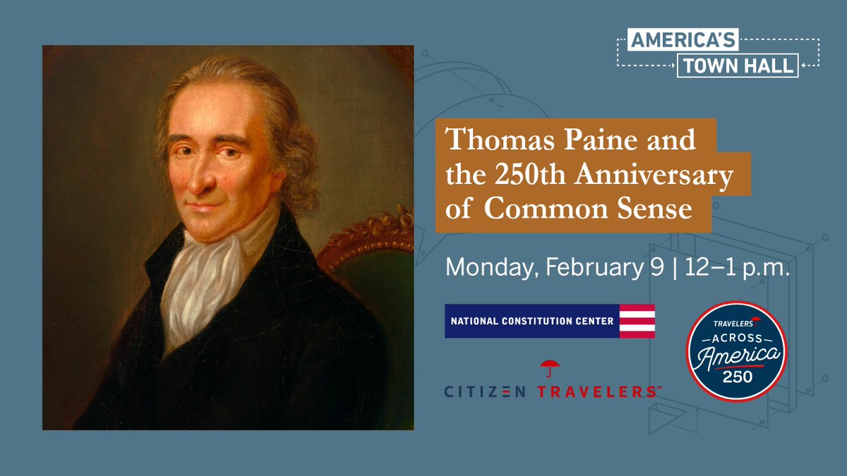 ConstitutionCtr's tweet image. Celebrate the 250th anniversary of Thomas Paine’s famous pamphlet, #CommonSense. 

Join Gary Berton and Jack Kelly for an #AmericasTownHall conversation on the revolutionary life, ideas, and legacy of Thomas Paine. 

Register: ow.ly/nCk750Y4QAm