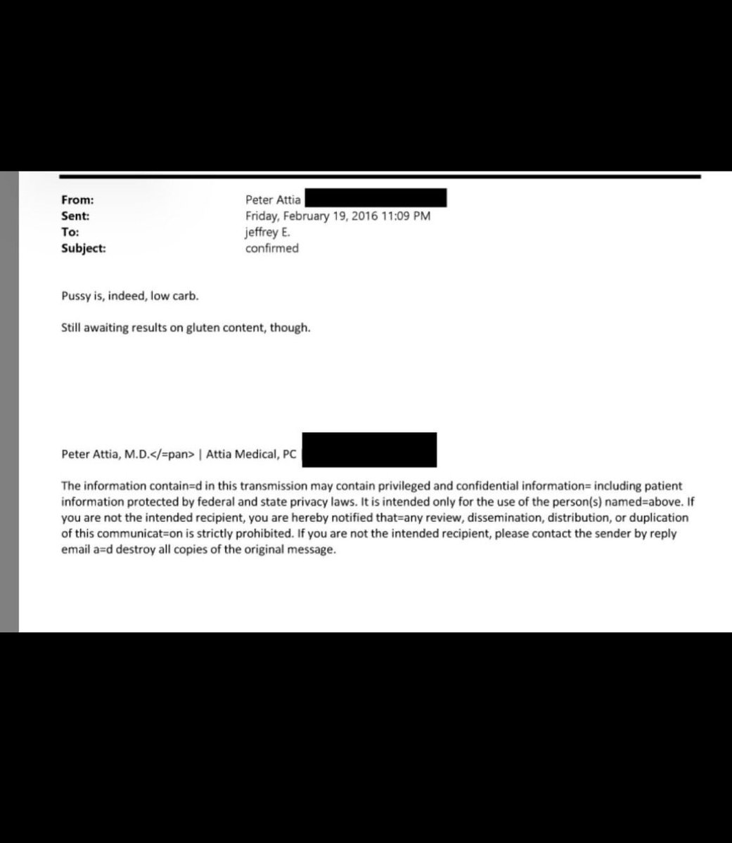 Here is Peter Attia MD emailing Epstein that “Pussy is low carb” in 2016

Just normal doctor-patient stuff. 

Epstein pled guilty to procuring a child for prostitution in 2008.