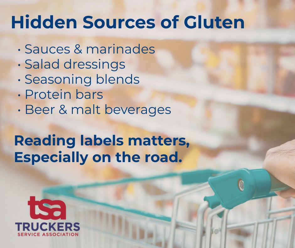 Gluten hides in places most people don’t expect:
• Sauces &amp; marinades
• Salad dressings
• Seasoning blends
• Protein bars
• Beer &amp; malt beverages

Reading labels matters—especially on the road.
Check Out this month's LIve Healthy, Driver Health: tsatruck.org/ic-resources/h…
