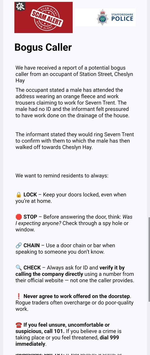 ⚠️ Important safety notice
Please warn your elderly or vulnerable neighbours and remind them to never let anyone in their home or hand over any money. If unsure, call the company they claim to be from or call 101. Better still, ignore the door.
#GreatWyrley #Landywood #CheslynHay