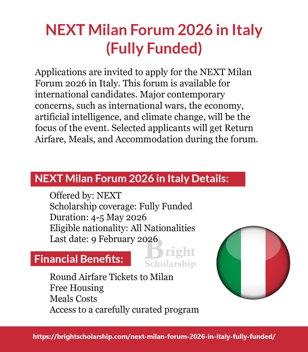 DON’T SLEEP ON THIS OPPORTUNITY! 

NEXT Milan Forum 2026 in Italy (Fully Funded)

Duration: 4-5 May 2026
Eligible nationality: All Nationalities
Award country: Italy
Last date: 9 February 2026

Apply Link: policycenter.ma/events/pcns-yo…

Cc: 🔗 brightscholarship.com/next-milan-for…

#Conference