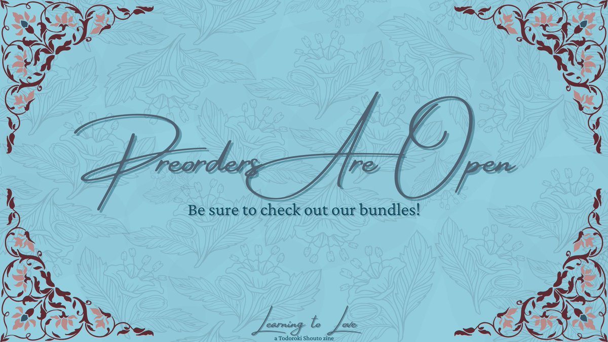 It's here! The moment you've all been waiting for! Today officially marks the first day of pre-orders for Learning to Love: A Todoroki Shouto Zine! Pre-orders are open until March 7th! #TodorokiShouto