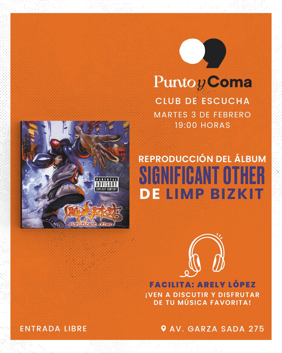 ‼️No te pierdas en Punto y Coma‼️

¿Te interesa el análisis de la música?
Acompáñanos este martes 3 de febrero al club de escucha 😃💽
se estará reproduciendo el álbum: Significant other de Limp Bizkit

🕐19:00 hrs.
🎟️ Entrada libre
‼️ Te esperamos😄‼️