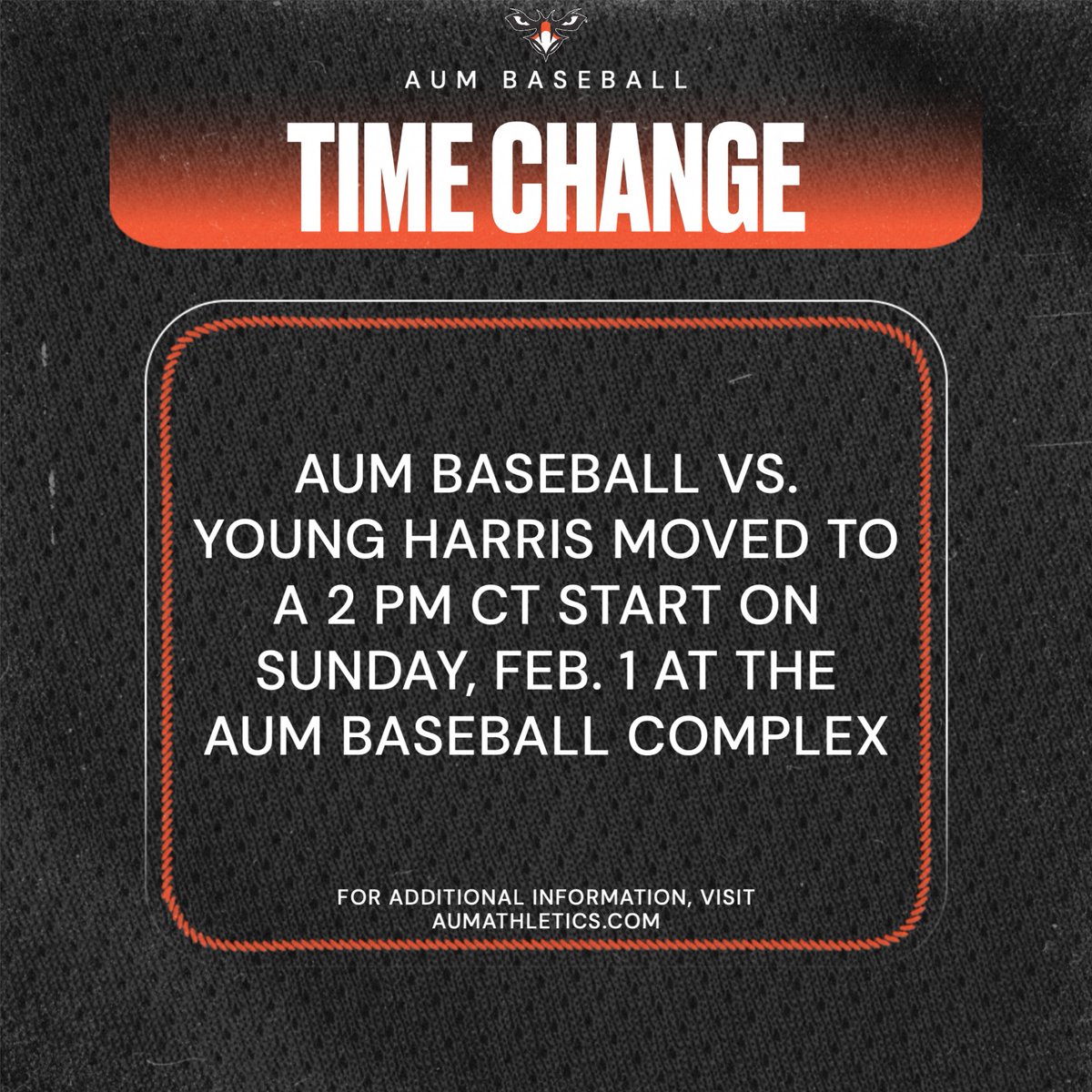 AUMWarhawksBSB's tweet photo. 🚨 𝐓𝐈𝐌𝐄 𝐂𝐇𝐀𝐍𝐆𝐄 🚨

Game three of AUM's series against Young Harris College has been moved to a 2 pm start on Sunday, Feb. 1 at the AUM Baseball Complex.

🎟️ - https://t.co/V6cv6hr7VT

#WeAreAUM https://t.co/FzA9V5U0Hf