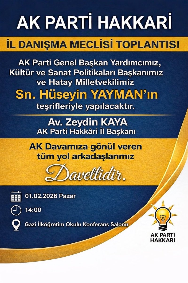 📍 Hakkâri

İl Danışma Meclisi Toplantımız

AK Parti Genel Başkan Yardımcımız, Kültür ve Sanat Politikaları Başkanımız ve Hatay Milletvekilimiz
Sn. Hüseyin YAYMAN’ın teşrifleriyle gerçekleştirilecektir.

🗓 01 Şubat 2026 Pazar
⏰ 14.00
📌 Gazi İlköğretim Okulu Konferans Salonu