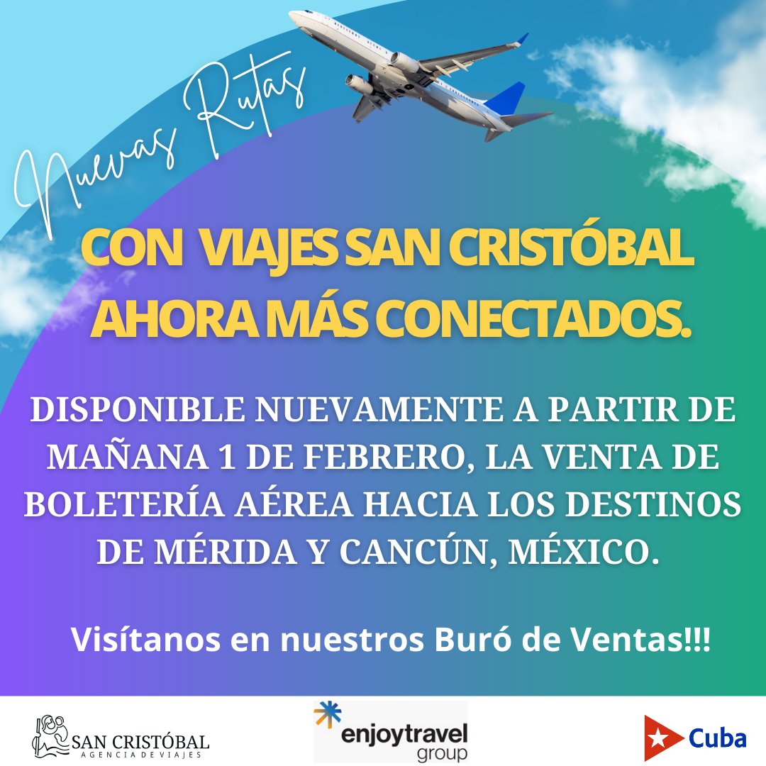 SanCristobalSA's tweet photo. 🎟️Anunciamos que a partir de mañana 1° de febrero, retomamos la venta de boletería aérea hacia algunos destinos de México 🇲🇽.

✈️🧳Los esperamos en nuestros Buró de Ventas para conocer las ofertas disponibles para la tempirada.

#ViajesSanCristóbal #PatrimonioVivo #CubaÚnica https://t.co/qe7xOLebGm