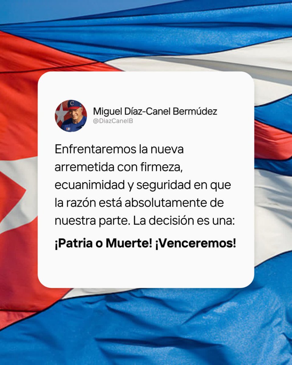 MilanesJerez's tweet photo. @DiazCanelB, "Enfrentaremos la nueva arremetida con firmeza, ecuanimidad y seguridad en que razón está absolutamente de nuestra parte. La decisión es una:
¡Patria o Muerte! ¡Venceremos!"
#CubaEstáFirme 
#100AñosConFidel
#LaHabanaViveEnMí https://t.co/7c9BzP12tV