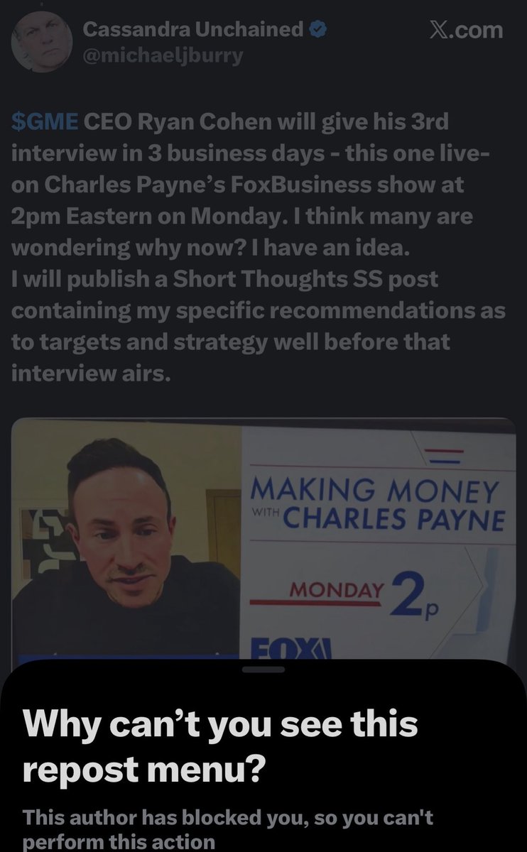 GriffinsMayo's tweet photo. Oh joy, #Gamestop has Ryan Cohen (who never calls back 😭) going on Charles Payne’s show. Burry is sharing the news but has me blocked. 😡
Now that you know this is happening on Monday, you can disregard tuning in and #ForgetGamestop. https://t.co/hJ0Nv8uopf