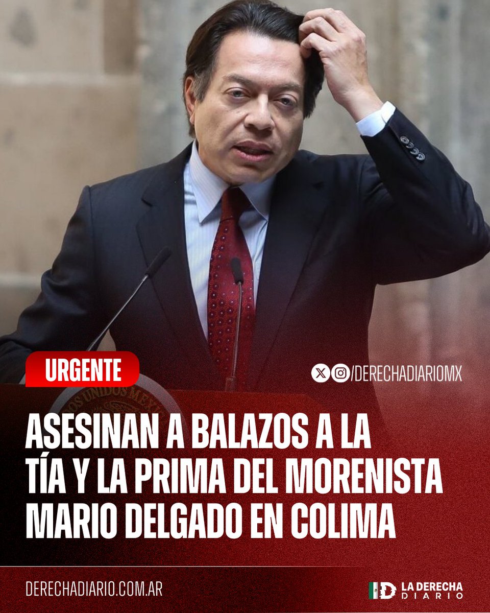 DerechaDiarioMX's tweet photo. 🚨🇲🇽 | #URGENTE La tía y la prima del morenista Mario Delgado fueron asesinadas a balazos en Colima: En un mensaje en redes sociales, el diputado federal Felipe Delgado, familiar de Mario, lamentó el trágico suceso. https://t.co/DhiVvZoktB