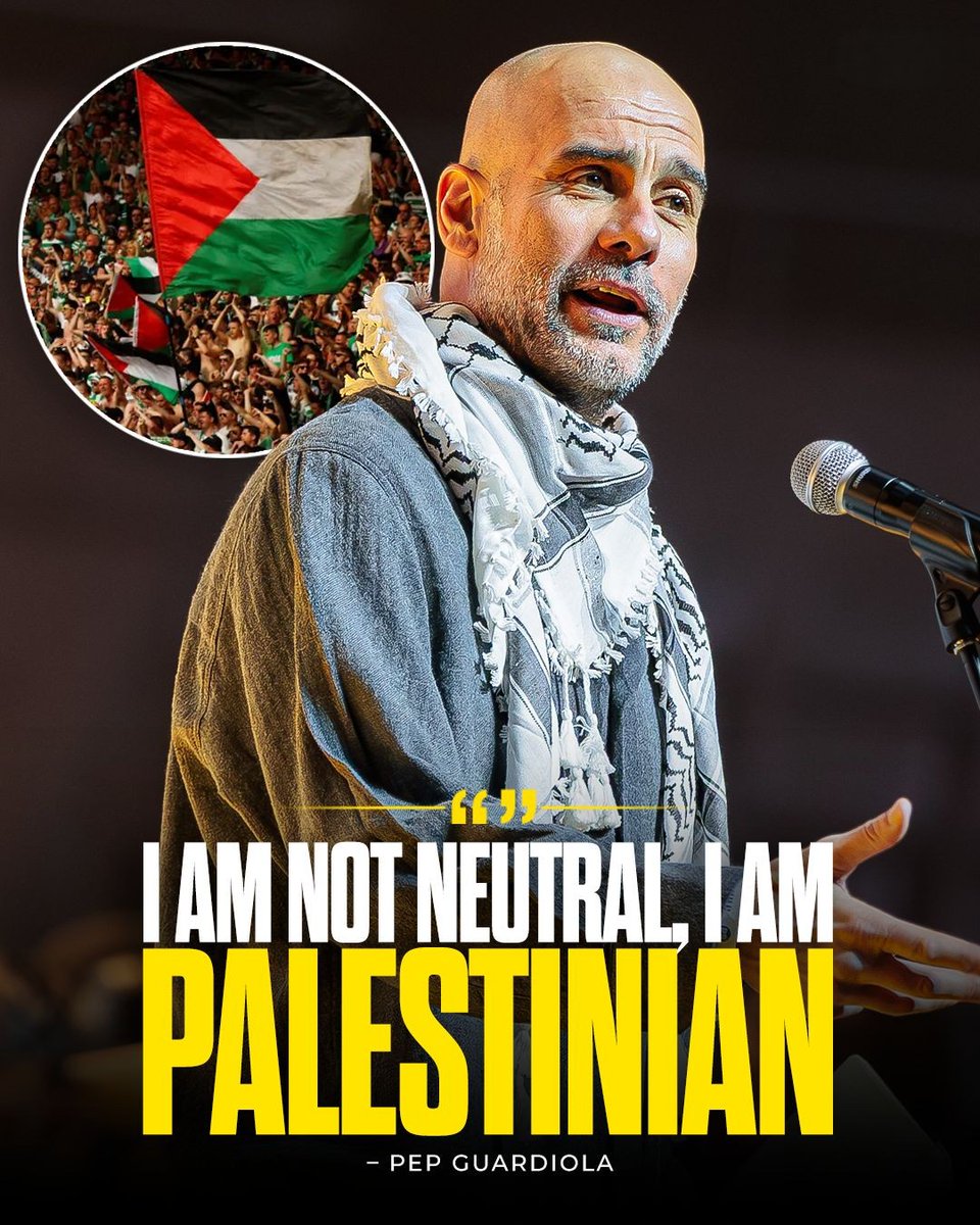 “I am not neutral. I am Palestinian.”

— Pep Guardiola