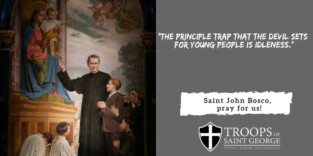 O God, who raised up the Priest Saint John Bosco as a father and teacher of the young, grant we pray, that, aflame with the same fire of love, we may seek out souls and serve you alone. Through our Lord Jesus Christ, your Son, who lives and reigns with you in the unity of the