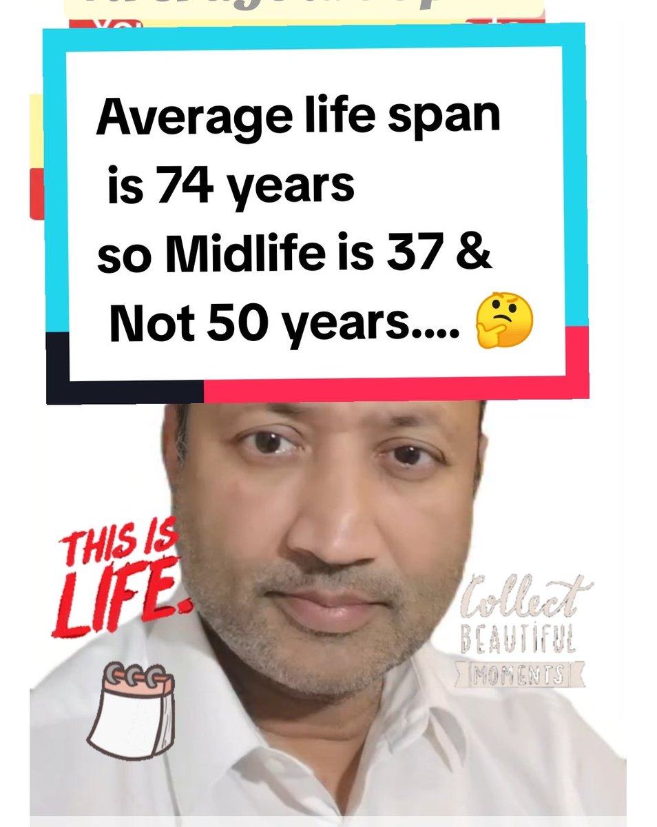 CommonManuk's tweet photo. Average life span is 74 years so Midlife is 37 and Not 50 years as often people think... Start living Your life... https://t.co/GfsrmIfyxp