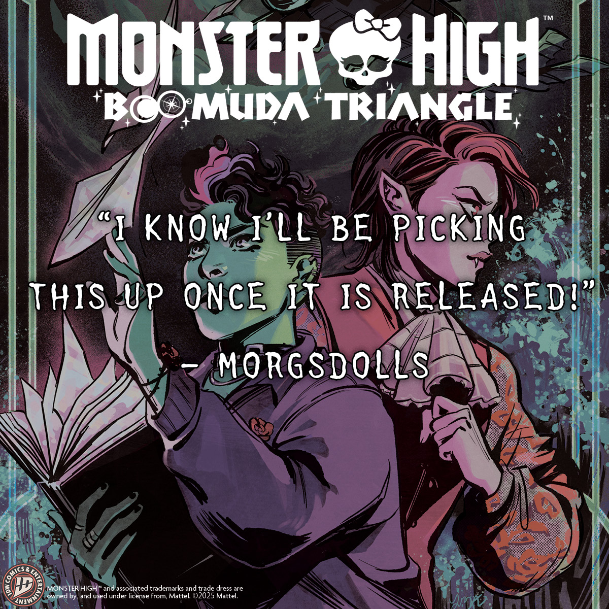 IDWPublishing's tweet photo. Fans of #MonsterHigh are in love with the newest comic series #BoomudaTriangle!
Featuring fan favorites #Spelldon and #Valentine, the first issue gets readers excited for more.
#MonsterHighBoomudaTriangle #1 is on sale at comic shops or on the IDW app! https://t.co/V92NZhC2Yi