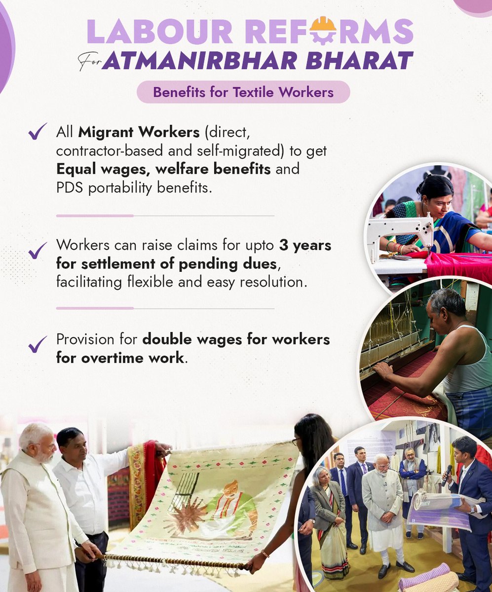 Labour Reforms for Aatmanirbhar Bharat 

Equal wages, welfare security, timely dues and fair overtime, Labour Reforms ensuring dignity and protection for every textile worker.   
 #ShramevJayate #श्रमेव_जयते

<a href="/narendramodi/">Narendra Modi</a>
<a href="/PMOIndia/">PMO India</a>
<a href="/mansukhmandviya/">Dr Mansukh Mandaviya</a>
<a href="/ShobhaBJP/">Shobha Karandlaje</a>
<a href="/PIB_India/">PIB India</a>