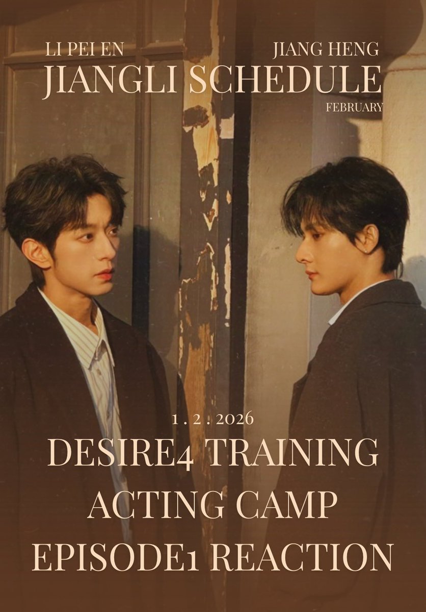 #JIANGLISCHEDULE
🗓️ FEBRUARY 1, 2026

— ⋆ — ⋆ — ⋆ —

DESIRE4 TRAINING ACTING CAMP EPISODE 1 REACTION
— Desire4 Official Schedule

— ⋆ — ⋆ — ⋆ —

Events And Details Are Subject To Change Without Prior Notice ‼️

#江衡 #李沛恩 #JiangLi #OceanJiang #SeekyLi #LiPeiEn #JiangHeng