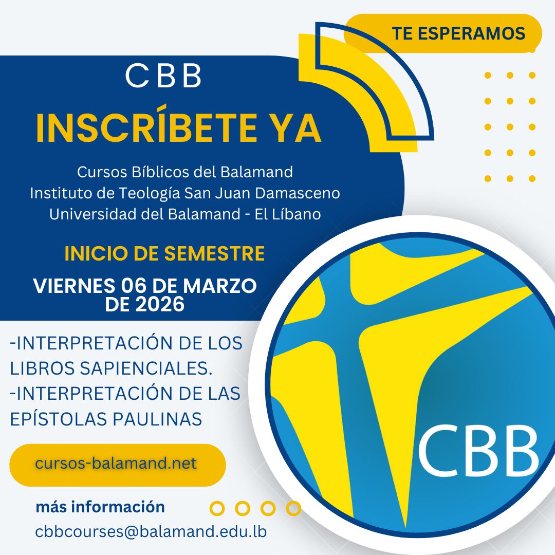 CBB_SOFIA's tweet photo. CBB – Cursos Bíblicos del Balamand  ¡Inscríbete ya!
📷 Cursos:
• Interpretación de los Libros Sapienciales
• Interpretación de las Epístolas Paulinas
📷 Inscripciones: https://t.co/QrczgtBjNC
📷 Página Web:  https://t.co/s459ToDtgg
📷 Más información: cbbcourses@balamand.edu.lb https://t.co/Z76BQt88XQ