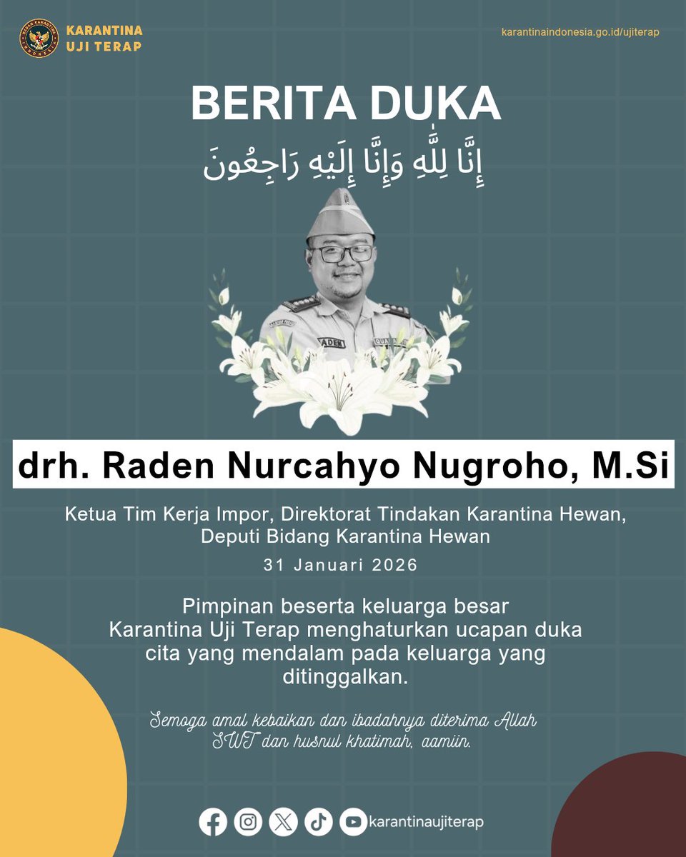 #BeritaDuka
#KarantinaUjiTerap

Kami segenap pimpinan dan keluarga besar Karantina Uji Terap menghaturkan ucapan duka cita yang mendalam atas meninggalnya drh. Raden Nurcahyo Nugroho, M.Si pada Sabtu, 31 Januari 2026, di RSUD Bogor.