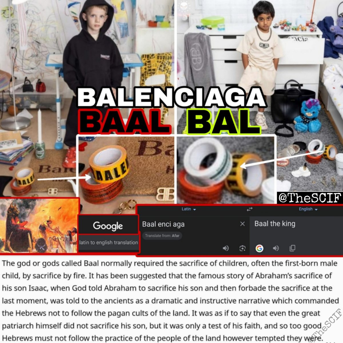 Epstein's bank account tied to the name Baal tells you everything you need to know. I can't believe people are actually posting about Baal now. You also my recognize "baal" in the famous clothing  brand "BALENCIAGA." In one of their ads, they specifically added another "A,"