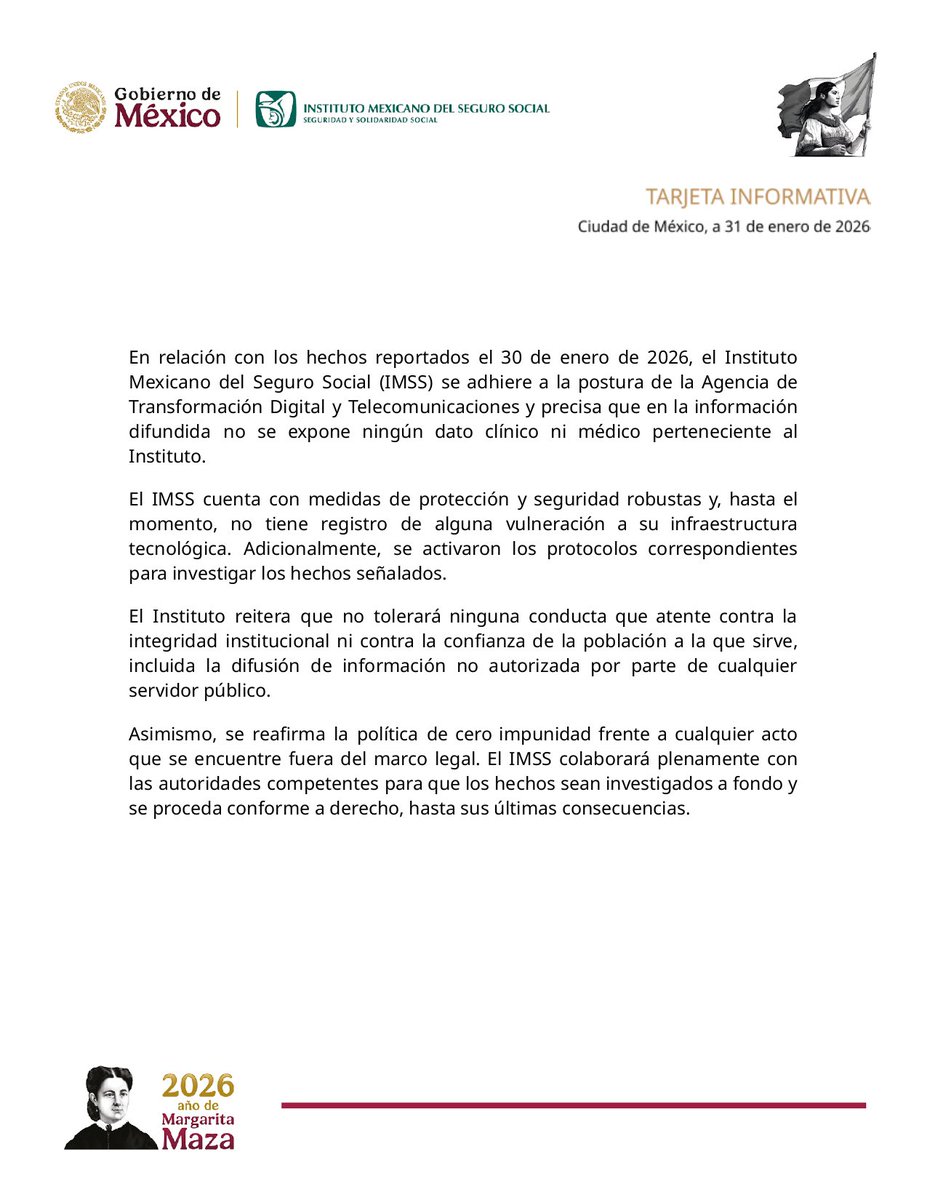 Tu_IMSS's tweet photo. #IMSSInforma | Ante los hechos reportados el 30 de enero de 2026, el #IMSS precisa que no se difundió ni vulneró información clínica o médica, ni existe afectación a su infraestructura tecnológica.
Se activaron los protocolos correspondientes y se investiga conforme a derecho. https://t.co/p7DhLtTqj8