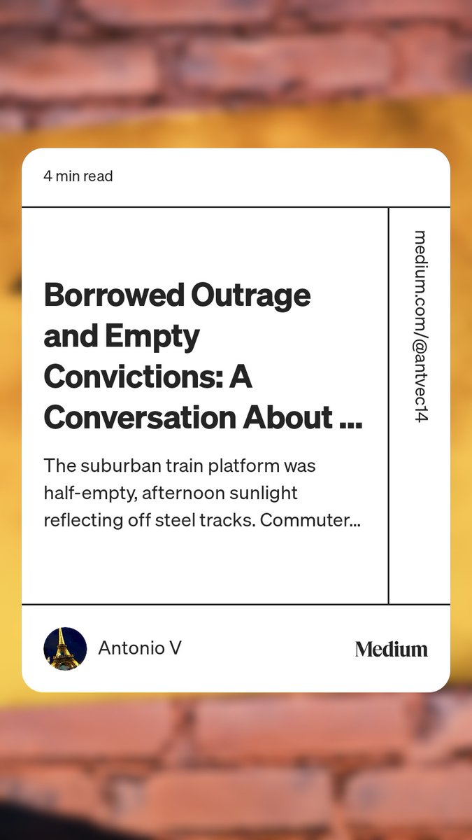 antvec14's tweet photo. Read “Borrowed Outrage and Empty Convictions: A Conversation About Why So Many People Hate Without…“ by Antonio V on Medium: https://t.co/lukbH7Ps6s https://t.co/ylROpI7Cn2