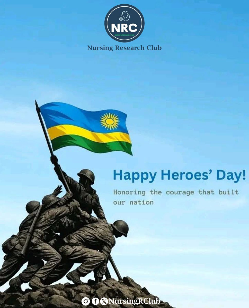 NursingR_Club's tweet photo. Today, we stand with the nation to honor the heroes who gave their lives for #Rwanda's liberation, unity, and stability 🇷🇼. Their sacrifice and courage brought us peace and security. 
Their legacy lives on 

#NationalHeroesDay2026
#Ubutwari2026 https://t.co/ZMFH7GkRr4