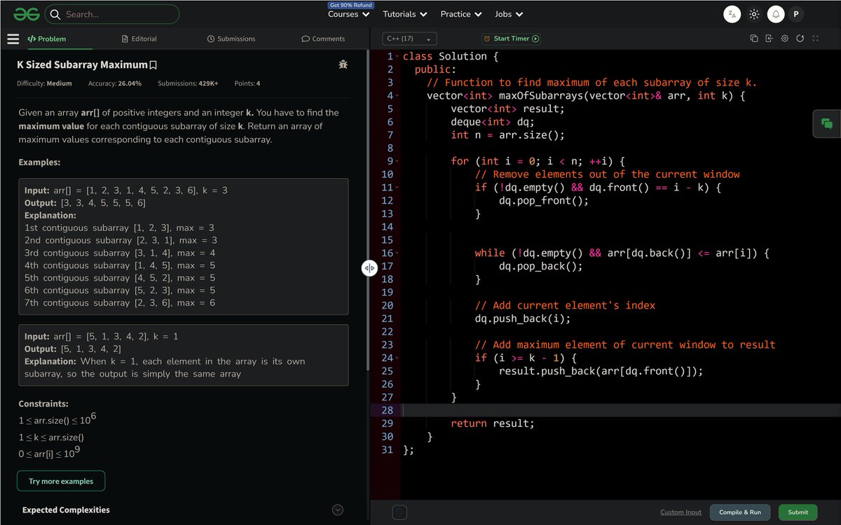 PankajB42550's tweet image. 🚀 Solved: Maximum of All Subarrays of Size K (GFG)

Classic sliding window + deque problem.
Maintain decreasing order in deque to get max in O(1) per window.

✔ Accepted
🔥 Day 05/90
#Day06/90 @geeksforgeeks  #DSA #SlidingWindow
#Deque #ProblemSolving #CPP2026
#LearningInPublic