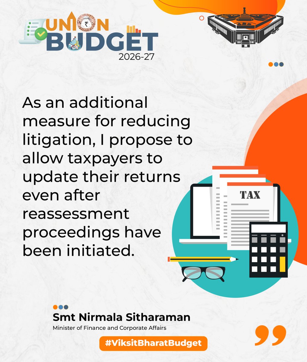 As an additional measure for reducing litigation, I propose to allow taxpayers to update their returns even after reassessment proceedings have been initiated.

- FM Smt. <a href="/nsitharaman/">Nirmala Sitharaman</a>

#ViksitBharatBudget