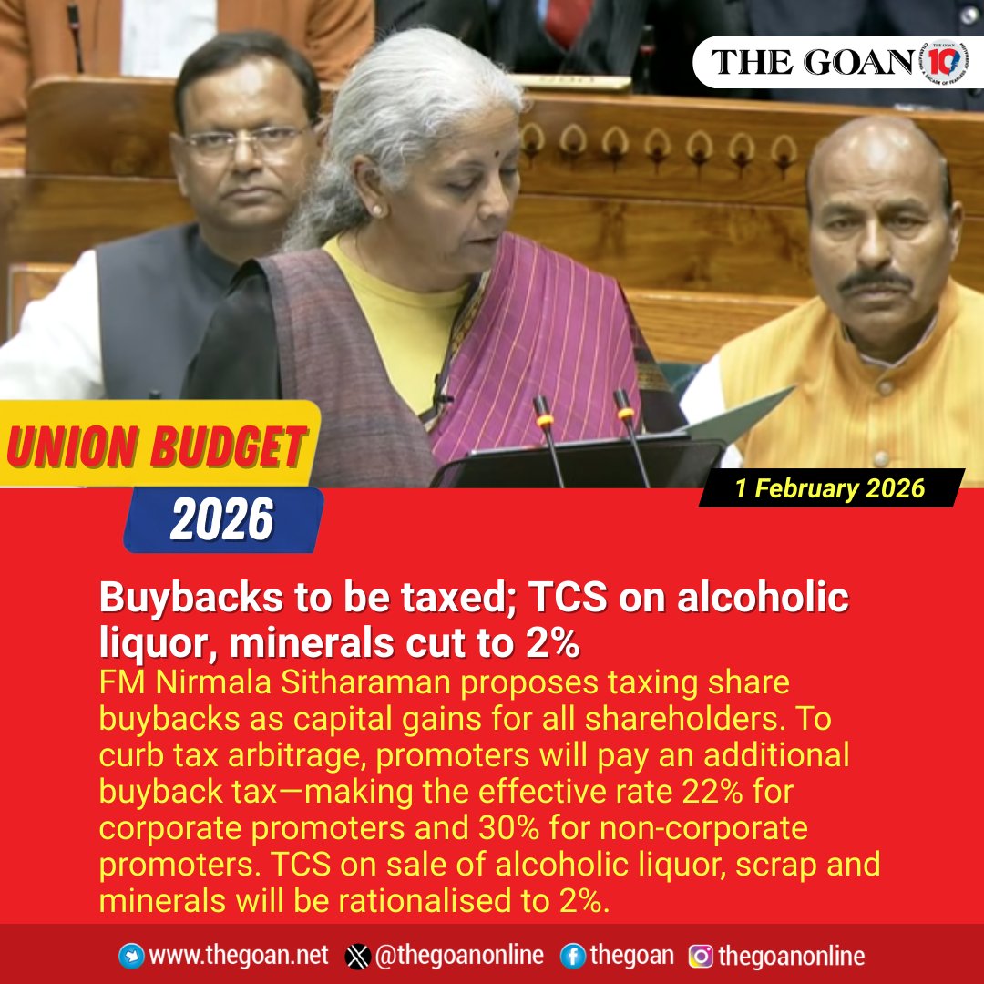 thegoanonline's tweet image. Buybacks to be taxed; #TCS on alcoholic #liquor, #minerals cut to 2%

#India #BreakingNews #Budget2026 #BudgetSession2026 @nsitharaman