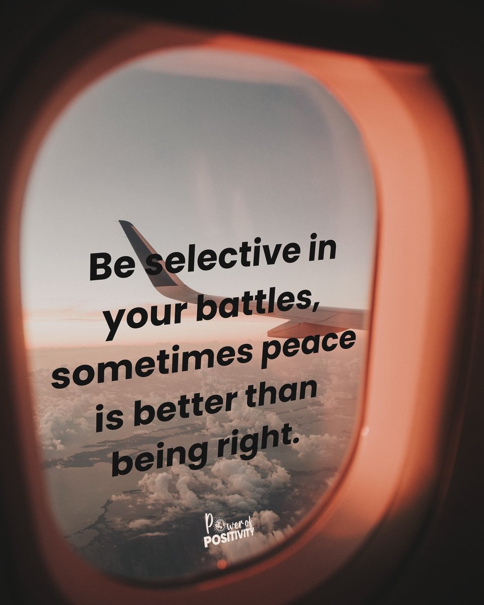 Be selective in your battles, sometimes peace is better than being right. 🕊️💆‍♂️