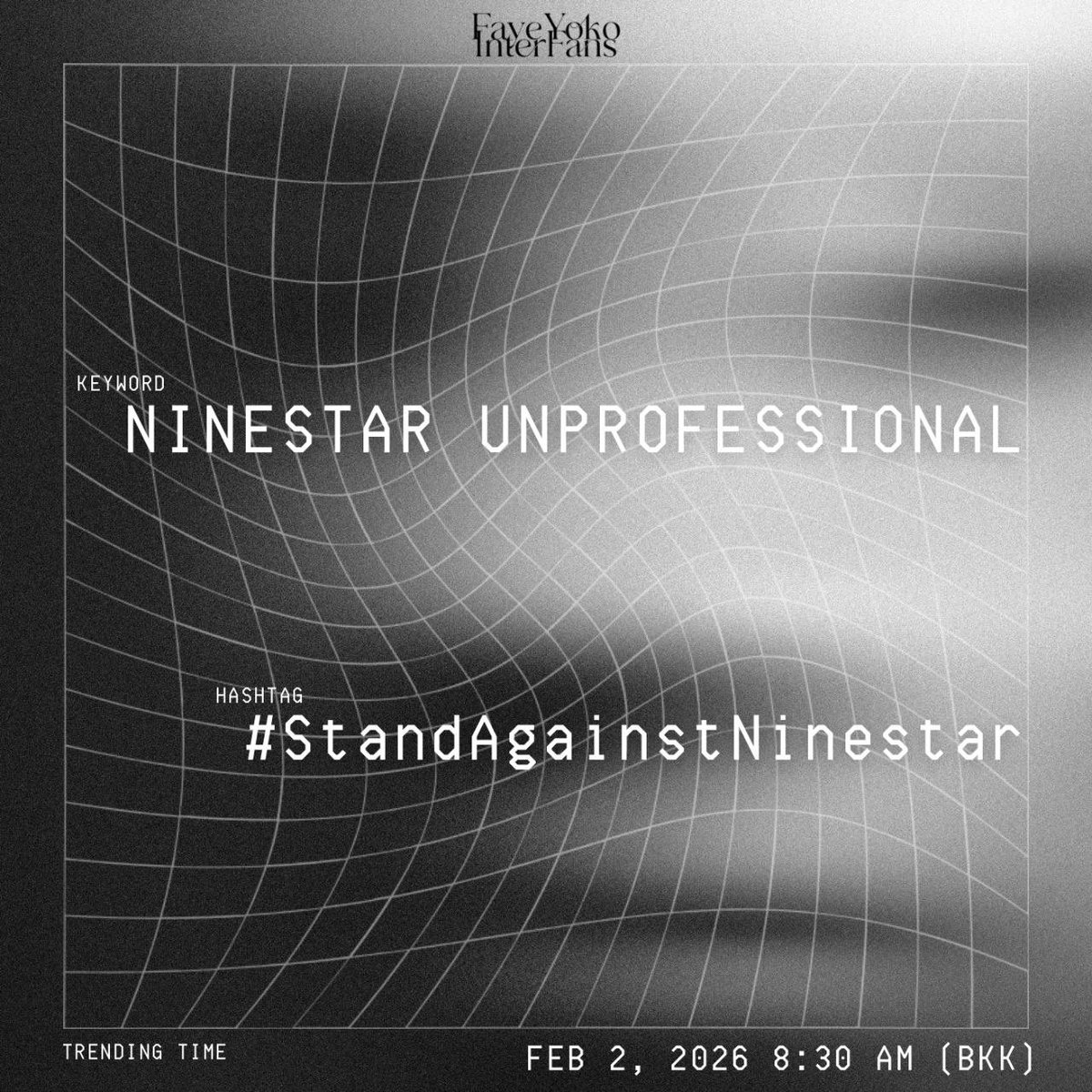 FayoTrueLove's tweet photo. 🔥Trend Announcement🔥

Unfit. Unworthy. Unprofessional. 

📆 Monday, Feb 2 2026
⏰ 8:30AM (BKK) 

🔑NINESTAR UNPROFESSIONAL
#️⃣#.StandAgainstNinestar

❗️Do NOT use KW and HT before the trend time starts❗️

🧪Formula 15/15 only words the first 15min 🧪

NINESTAR DESTROYS GOOD FAITH
#StandAgainstNinestar