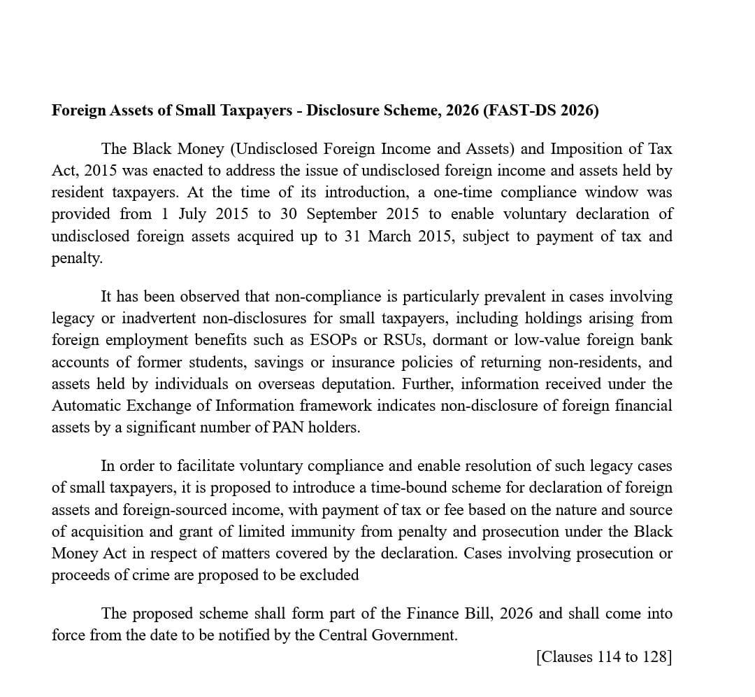 One-time 6-month Foreign Asset Disclosure Window - Budget 2026

✅ Undisclosed overseas income/assets up to ₹1 crore → 30% tax + 30% penalty

✅ Tax already paid, but disclosure missed (assets up to ₹5 crore) → ₹1 lakh fixed penalty