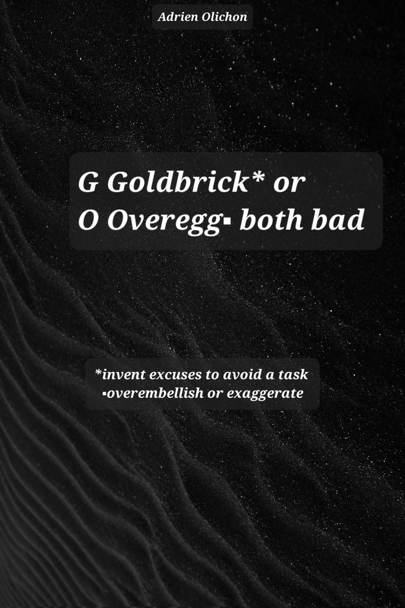 Morgan_R_R_Haze's tweet photo. #AcrosticChallenge #wss366 #oxjDailyWords 
G Goldbrick* or
O Overegg▪︎ both bad
*invent excuses to avoid a task 
▪︎overembellish or exaggerate 
Adrien Olichon https://t.co/WXYVtfABD0 https://t.co/lyNRqUko2q