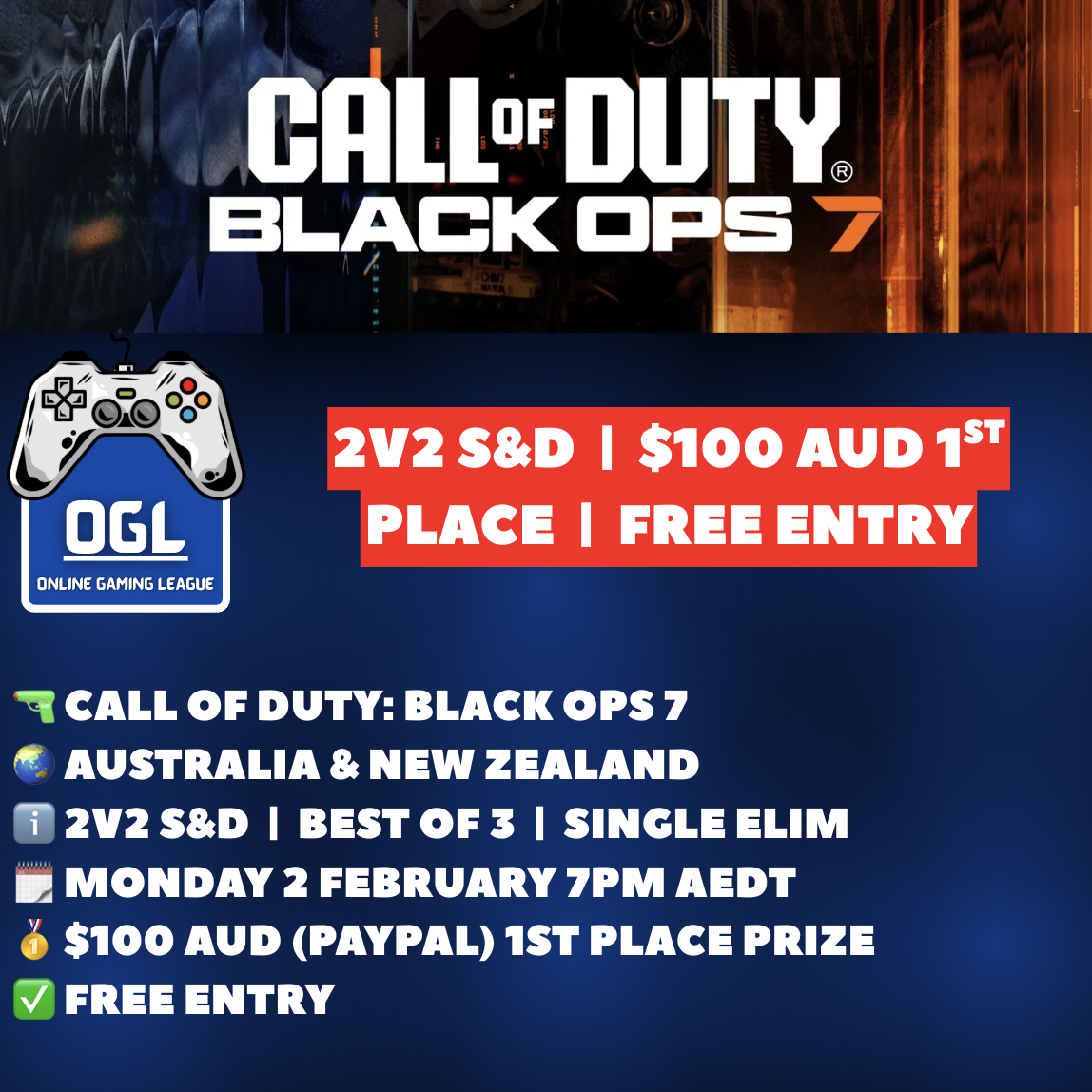 ogl_au's tweet photo. #lfsanzcod 🚨 FREE ENTRY  |  $100 AUD 1st PLACE  |  BLACK OPS 7  |  2v2 S&D TOURNAMENT 🚨 

See below for all the info and instructions regarding the tournament + links to sign up / register ⬇️

🔫 Call of Duty: Black Ops 7
🌏 Australia & New Zealand
ℹ️ 2v2 S&D | Best of 3 | Single Elim 
🗓️ Monday 2 February 7pm AEDT
🥇 $100 AUD (PayPal) 1st Place Prize
✅ Free Entry

Sign up to our platform / register to play in tomorrow night's tournament here ➡️ https://t.co/yxBGKbcSuA

Discord server here ➡️ https://t.co/jM24P3TbsK

Tournament rules / GA's Google Doc here ➡️ https://t.co/BG1BuqbCe3

Refer to the '❓tournament-sign-up-guide❓' channel is our Discord Server for a full video step by step guide / instructions on how to register to our platform and sign your team up for our tournaments.

For our Tournaments, download our app on the App Store / Google Play Store 'Challengermode' (orange M as the app logo). It works way better than the website and is just better to use in general. The website sometimes glitches or doesnt work when trying to create your account etc.

Send us a message on either Discord or X / Twitter if you have any questions 📲

Good luck, and may the best team win ⚔️ 

OGL 🎮