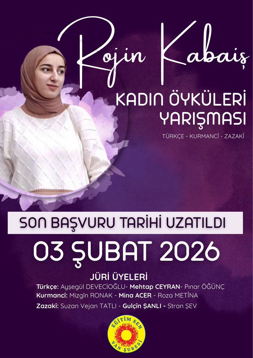 EgitimSenVan's tweet image. Rojin Kabaiş Kadın Öykü Yarışması için son başvuru tarihi yoğun talep üzerine uzatılmıştır. Öykülerinizi 3 Şubat 2026 tarihine kadar bizlere ulaştırabilirsiniz. Ayrıca eksik belgeleri olan kişiler de bu tarihe kadar eksiklikleri tamamlayıp tarafımıza iletebilirler.