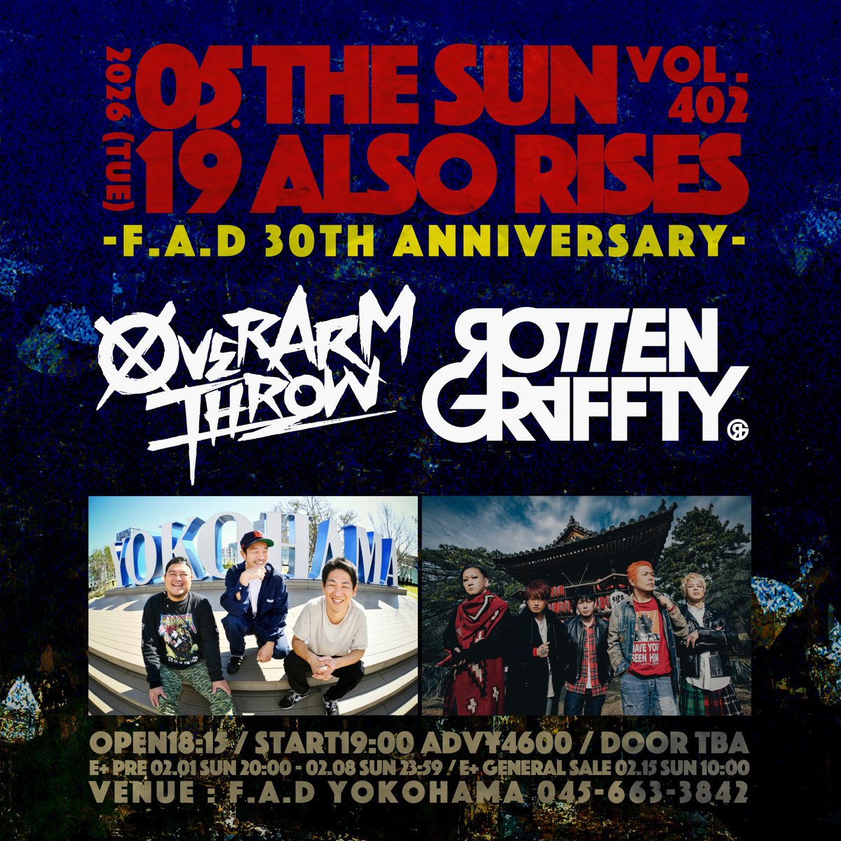 【LIVE SCHEDULE UP!!】
2026.5.19(火)横浜F.A.D YOKOHAMA
"THE SUN ALSO RISES vol.402"

w/ ROTTENGRAFFTY

OPEN/START 18:15/19:00
TICKET 4,600yen

【チケット販売方法】
e+プレオーダー先行抽選
2/1(日)20:00～2/8(日)23:59
eplus.jp/sf/detail/4459…

e+ 一般先着
2/15(日)10:00〜