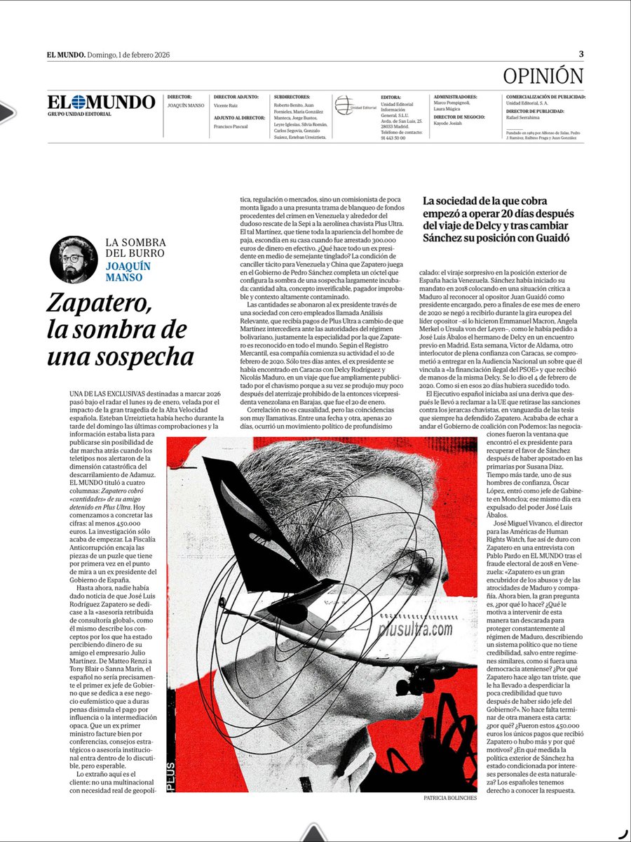 Zapatero: tic, tac.

———
«Las cantidades se abonaron al ex presidente través de una sociedad con cero empleados llamada Análisis Relevante, que recibía pagos de Plus Ultra a cambio de que [el ahora detenido] Julio Martínez intercediera ante el régimen bolivariano, justamente la