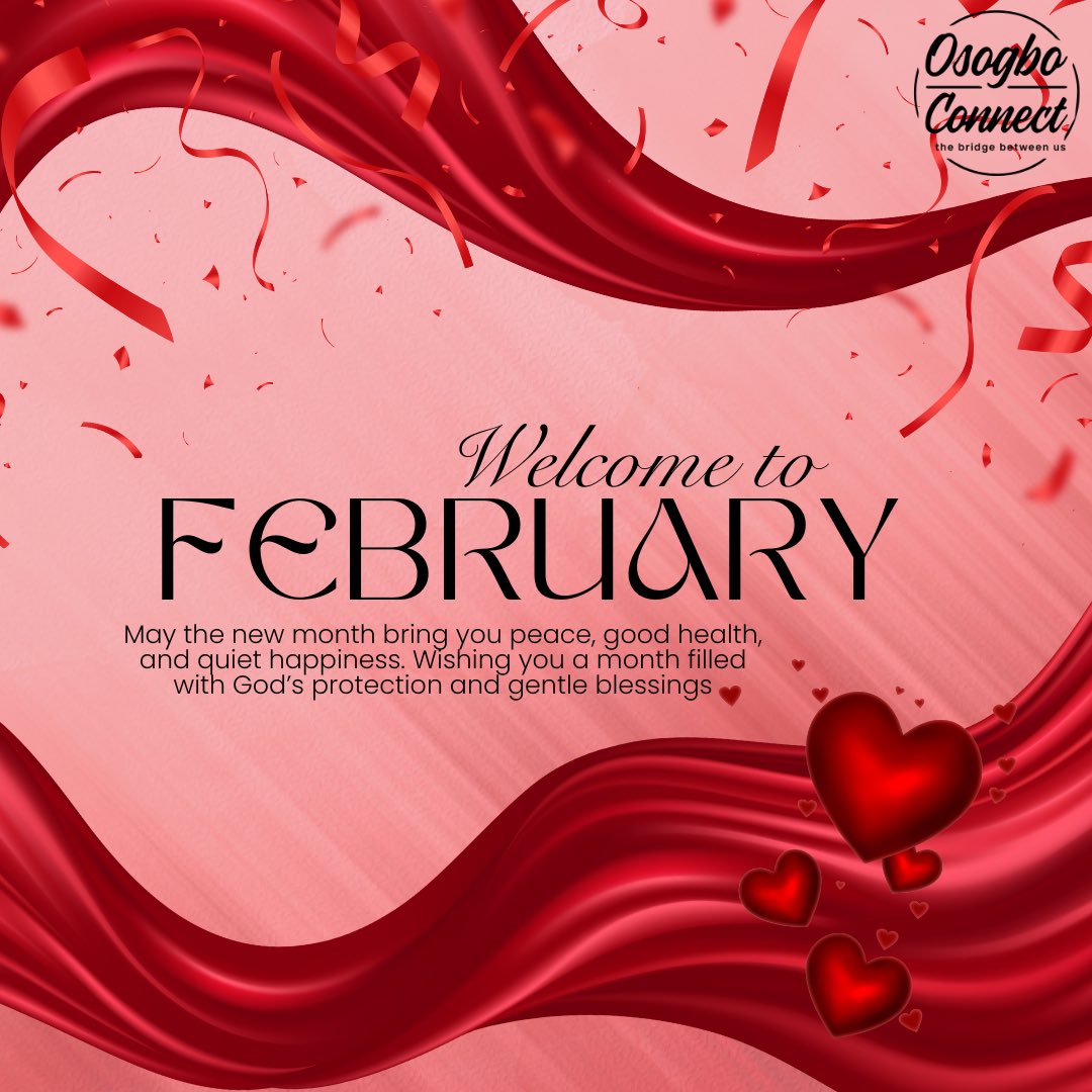 Happy New Month🌹. May this month of February bring you good health, peace, and comfort in all you do. May your days be calm, your heart be joyful, and may God’s presence watch over you and your loved ones throughout the month.