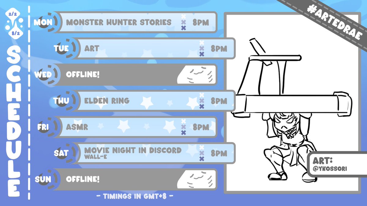 Schedule for the week! Timings in GMT+8!
Back to regularly scheduled program :3