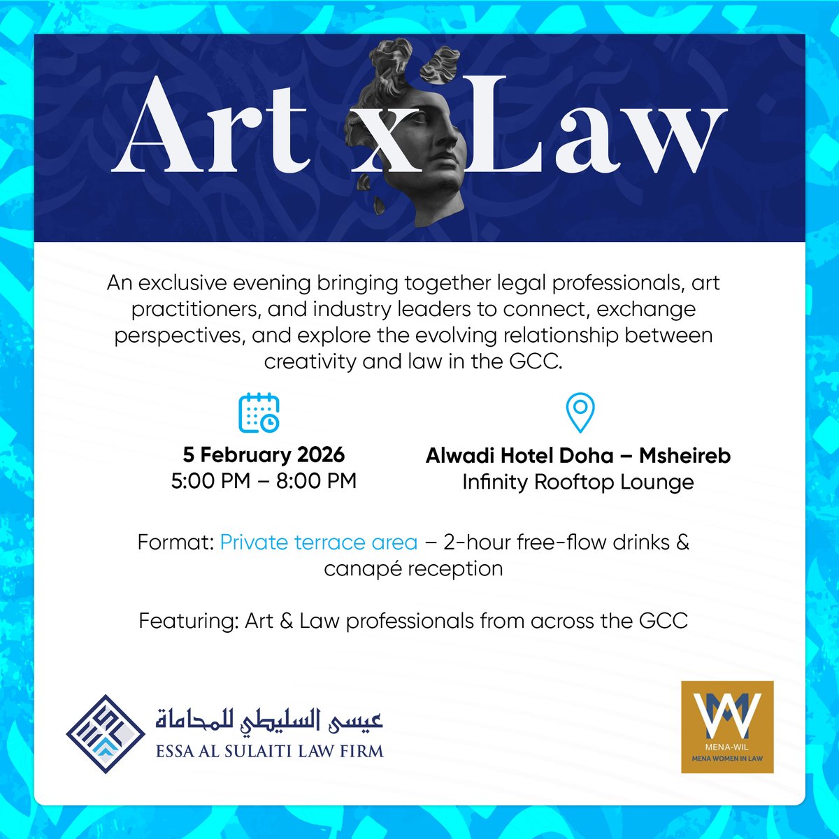 Art × Law  

Thursday, 5 February 2026 
05:00 PM – 08:00 PM  
📍 Alwadi Hotel Doha – Msheireb Infinity Rooftop  

Hosted by: Essa Al Sulaiti Law Firm &amp; MENA Women in Law  Featuring: Art &amp; Law professionals from across the GCC  

Register Now docs.google.com/forms/d/e/1FAI…