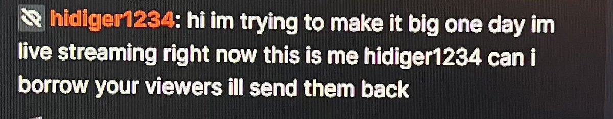 Heads up: This person said this in my stream yesterday. Was banned by the mods, then proceeded to pull my stream up on a logged out browser &amp; broadcast my stream on theirs while sitting on camera eating. If you see this person in your chat, be aware.  Folks are weird man. 🤦🏾‍♀️