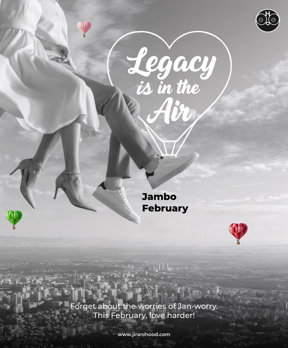 Jambo Legacy Builder, Forget about the worries of Jan-worry.
This February, love harder!

Let that fire within you build purpose, meaning, and impact to life.
Not even the sky is the limit. Legacy Is In The Air.
jiranihood.com 

#WelcomeToFebruary #LegacyIsInTheAir