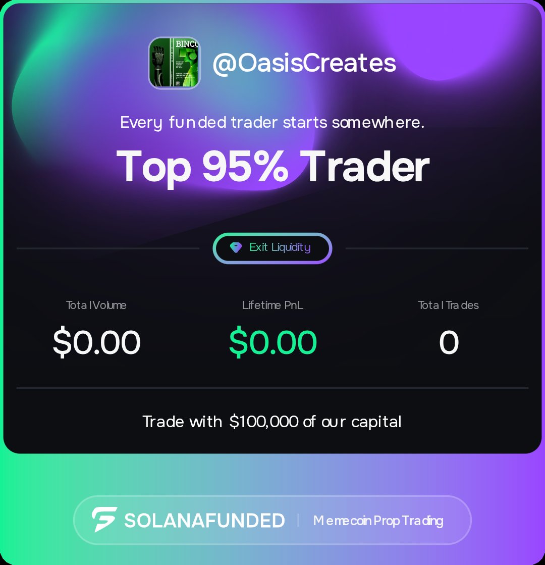 I've not started trading.😭🤲🏽

Check here → solanafunded.com/ref/OasisCreat… #Solana #Memecoins #Trading #Crypto