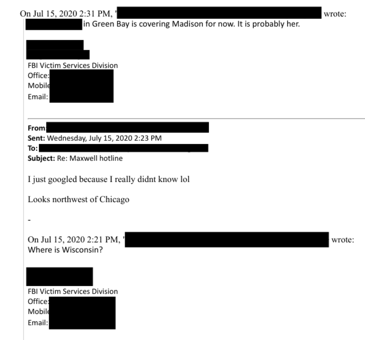 FBI official doesn't know where Wisconsin is, per Epstein release.

"I just googled because I really didnt know lol. Looks northwest of Chicago"